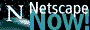 Get Netscape Now!